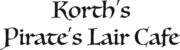 Korth’s Pirate’s Lair Café